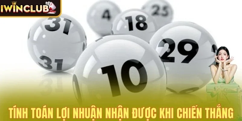 Tính toán lợi nhuận nhận được khi chiến thắng