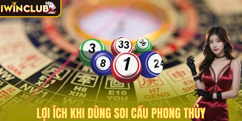 Lợi ích khi dùng soi cầu phong thủy