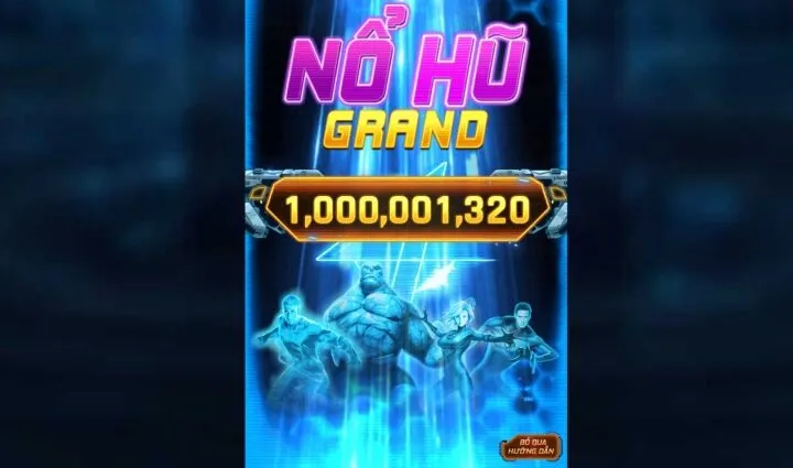 Chọn thời điểm thích hợp để quay hũ Fantastic Four